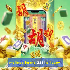 melissa bueno 2211 privacy